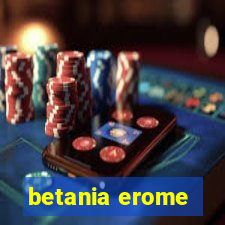 betania erome